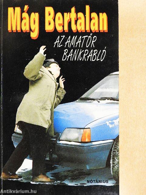 Az amatőr bankrabló