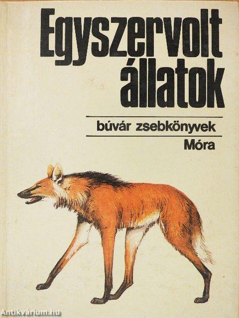 Egyszervolt állatok
