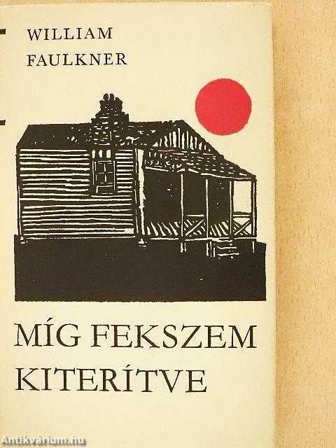 Míg fekszem kiterítve
