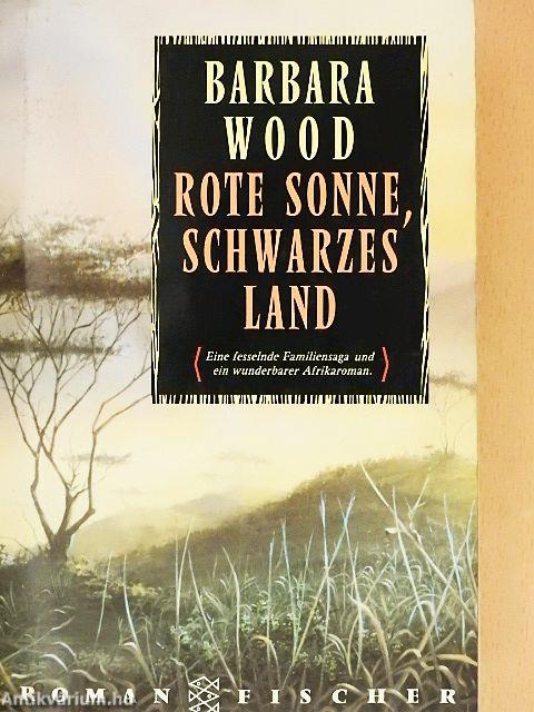 Rote Sonne, schwarzes Land