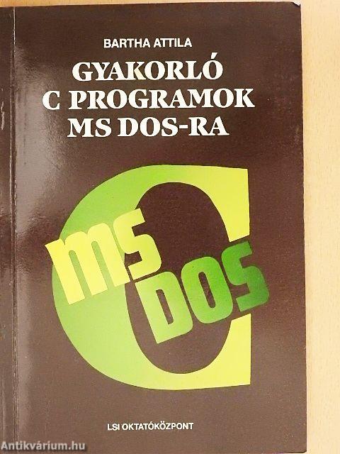 Gyakorló C-programok MS DOS-ra