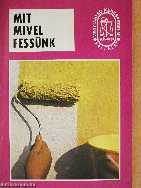 Mit mivel fessünk