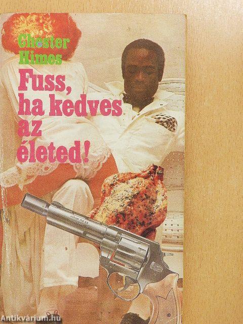 Fuss, ha kedves az életed!
