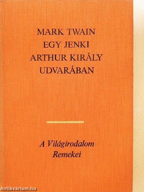 Egy jenki Arthur király udvarában