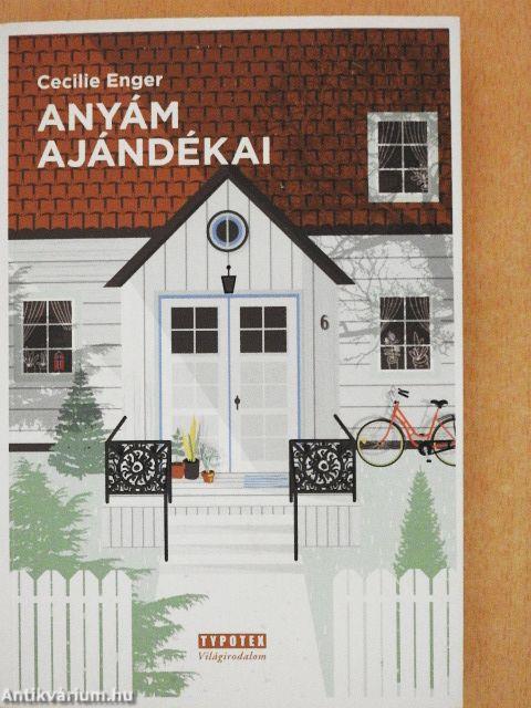 Anyám ajándékai