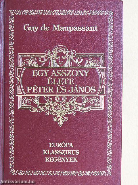 Egy asszony élete/Péter és János