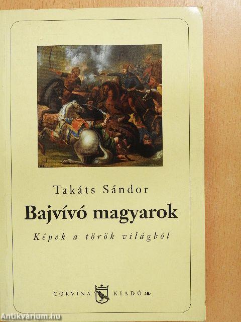 Bajvívó magyarok