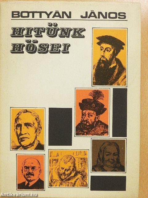 Hitünk hősei