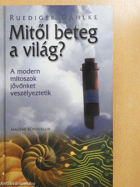 Mitől beteg a világ?