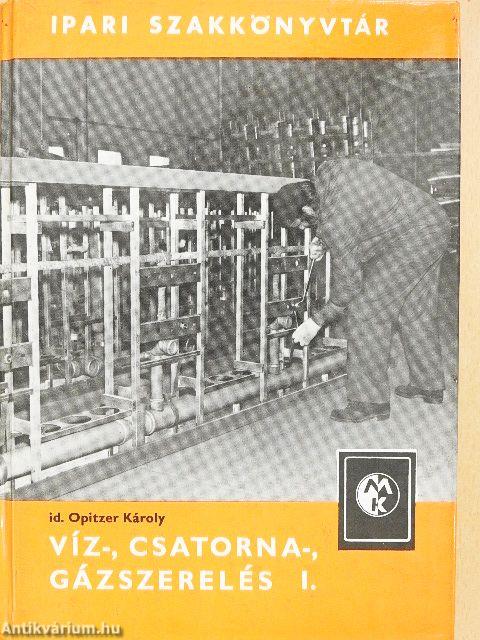 Víz-, csatorna-, gázszerelés I-II. 