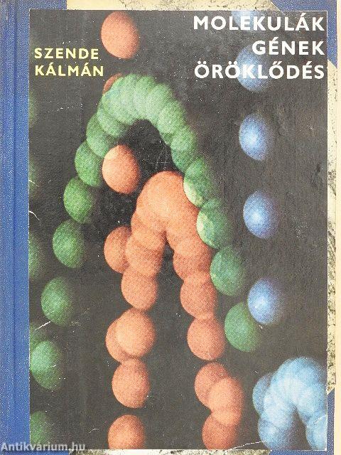 Molekulák, gének, öröklődés