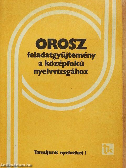 Orosz feladatgyűjtemény a középfokú nyelvvizsgához