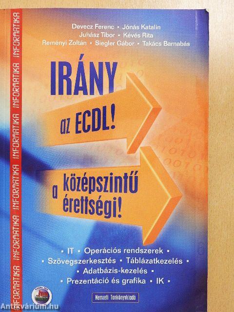 Irány az ECDL!/a középszintű érettségi!
