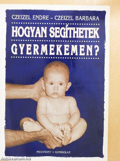 Hogyan segíthetek gyermekemen?