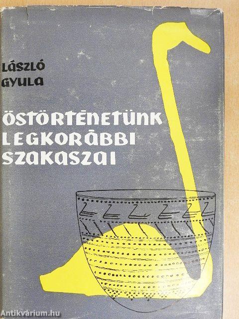 Őstörténetünk legkorábbi szakaszai