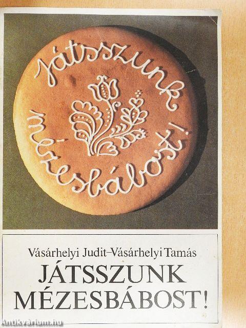 Játsszunk mézesbábost!