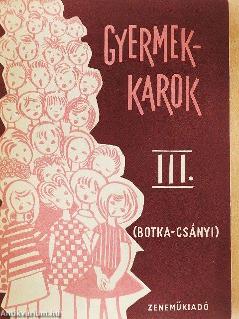 Gyermekkarok III.