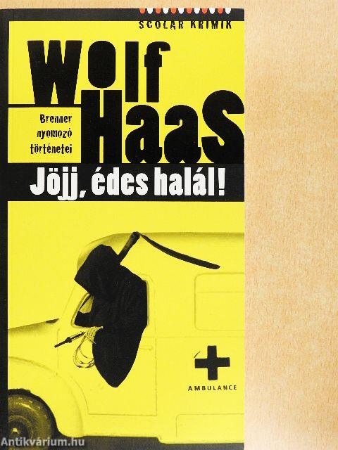 Jöjj, édes halál!