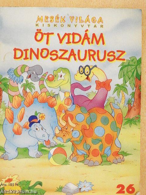 Öt vidám dinoszaurusz