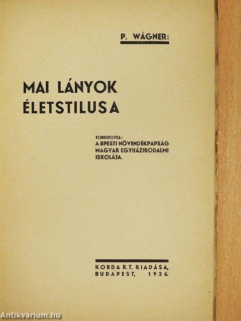 Mai lányok életstilusa