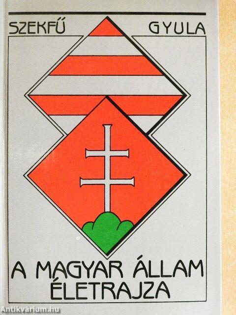 A magyar állam életrajza