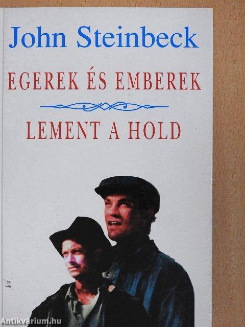 Egerek és emberek/Lement a hold