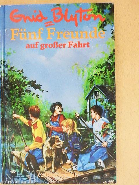 Fünf Freunde auf großer Fahrt