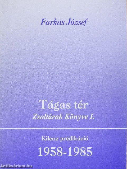 Tágas tér - Zsoltárok Könyve I.