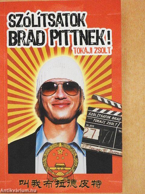 Szólítsatok Brad Pittnek!