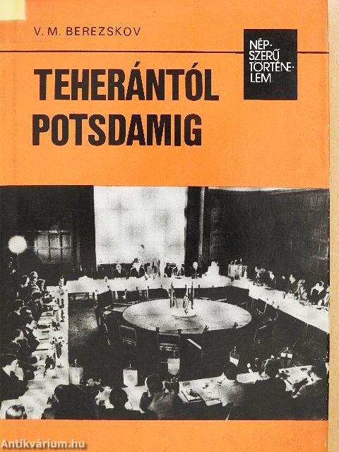 Teherántól Potsdamig