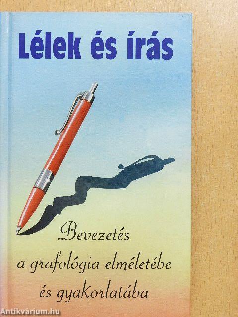 Lélek és írás - A gyakorlati grafológia elvei