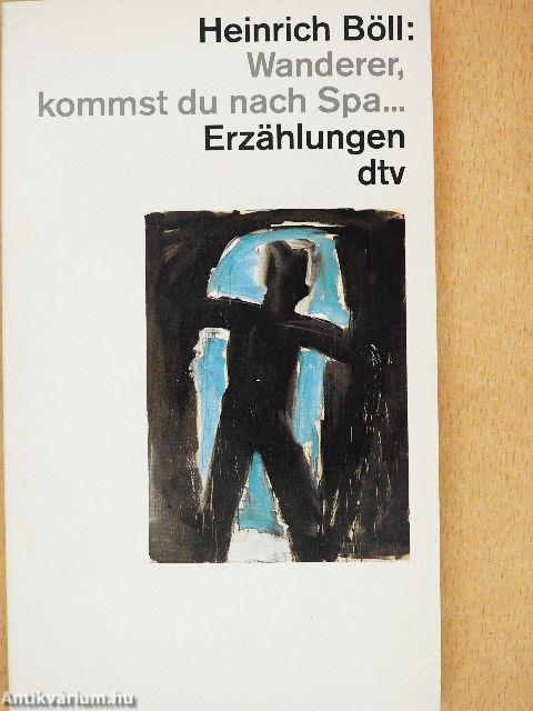 Wanderer, kommst du nach Spa...