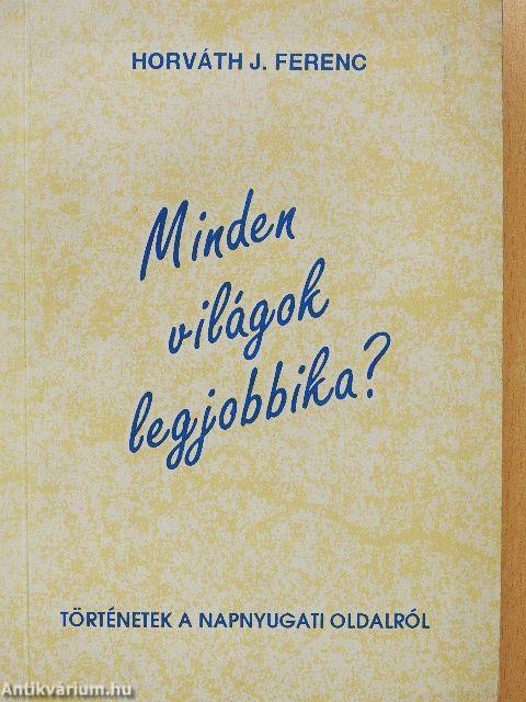 Minden világok legjobbika?