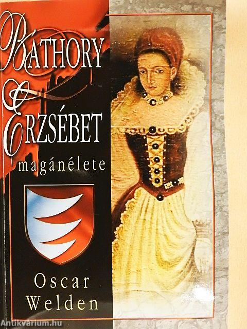 Báthory Erzsébet magánélete