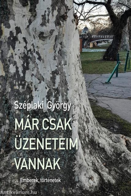 Már csak üzeneteim vannak