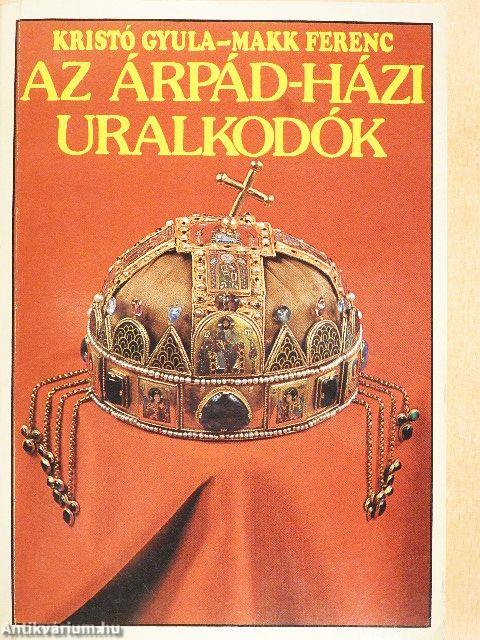 Az Árpád-házi uralkodók