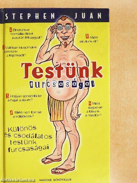 Testünk furcsaságai