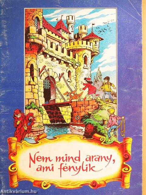 Nem mind arany, ami fénylik