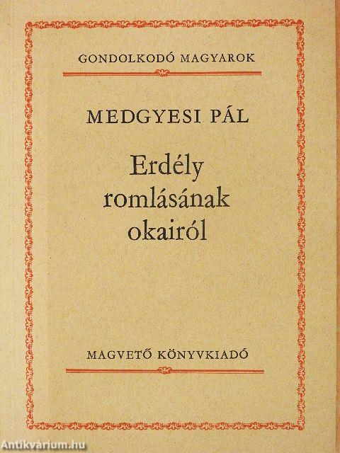 Erdély romlásának okairól