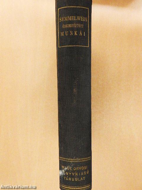 Semmelweis összegyüjtött munkái