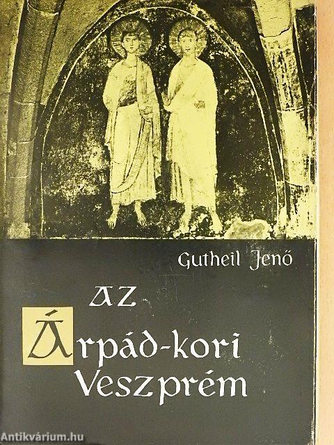 Az Árpád-kori Veszprém