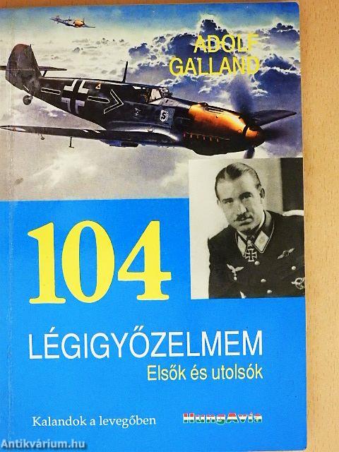 104 légigyőzelmem