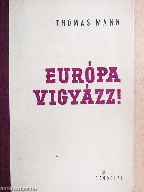 Európa vigyázz!