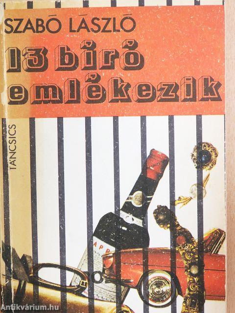 13 bíró emlékezik