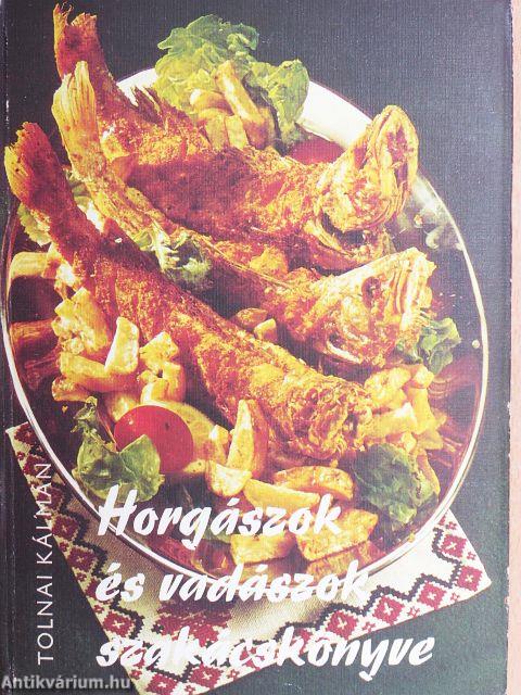 Horgászok és vadászok szakácskönyve