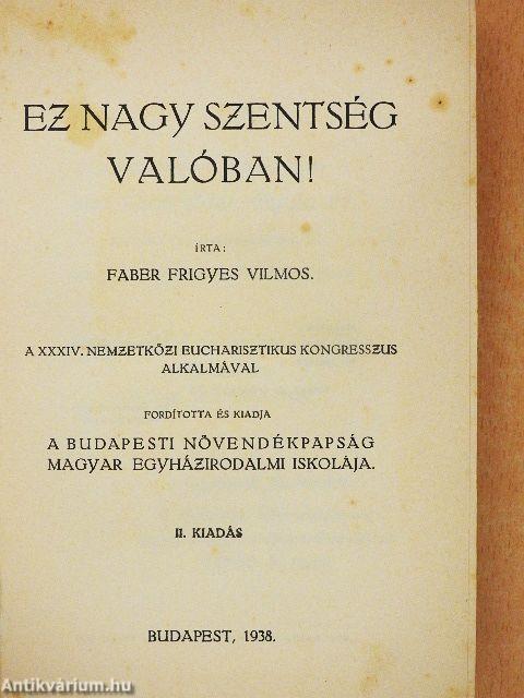 Ez nagy szentség valóban!