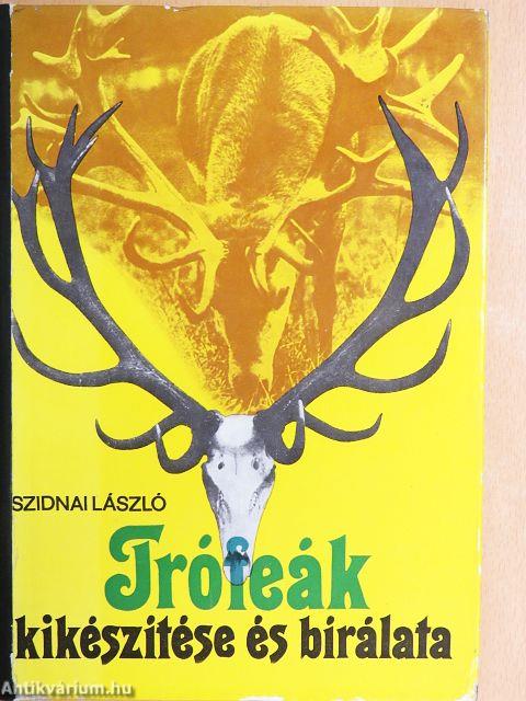 Trófeák kikészítése és bírálata