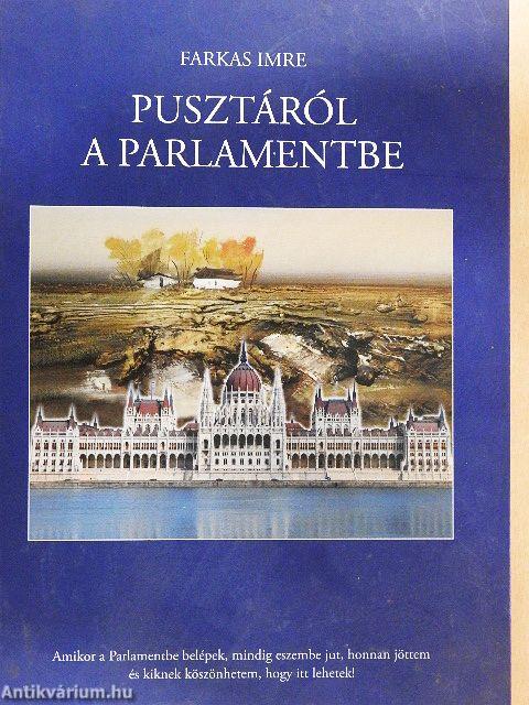 Pusztáról a Parlamentbe