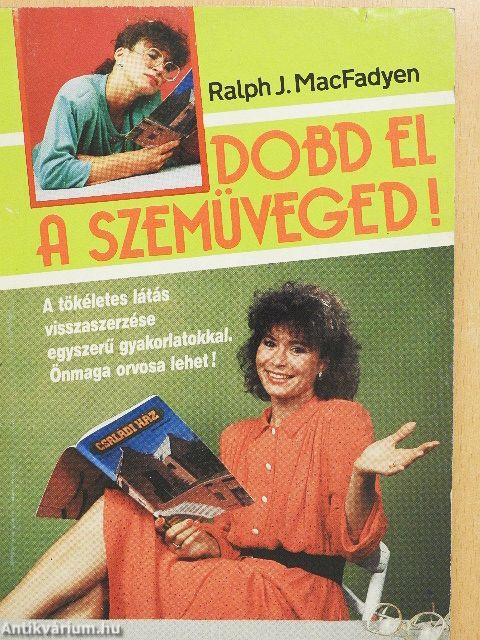 Dobd el a szemüveged!