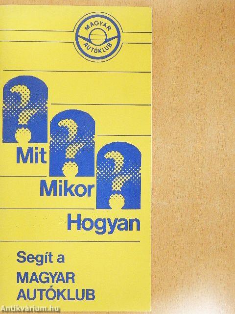 Mit? Mikor? Hogyan? Segít a Magyar Autóklub